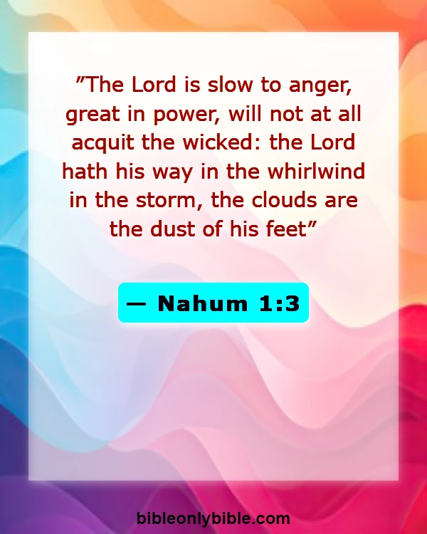 Bible Verses About Wicked Being Punished (Nahum 1:3)