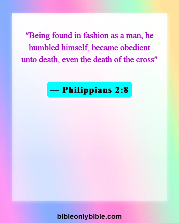 Bible Verses About Love Of Jesus Christ (Philippians 2:8)