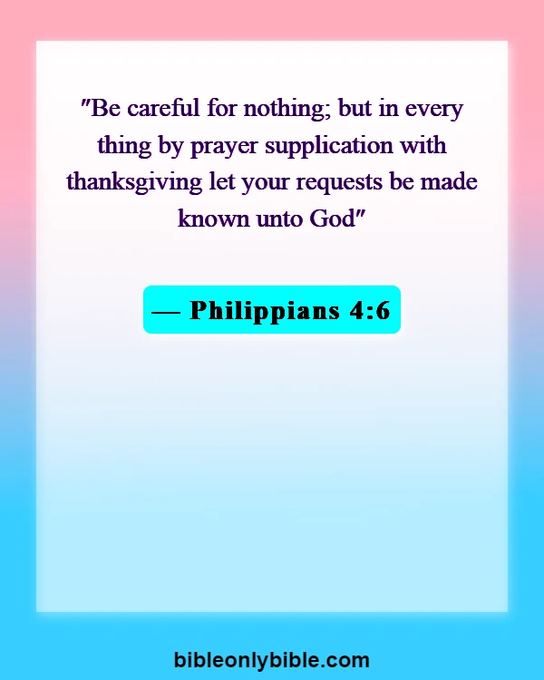 Bible Verses About Calling Out To God (Philippians 4:6)