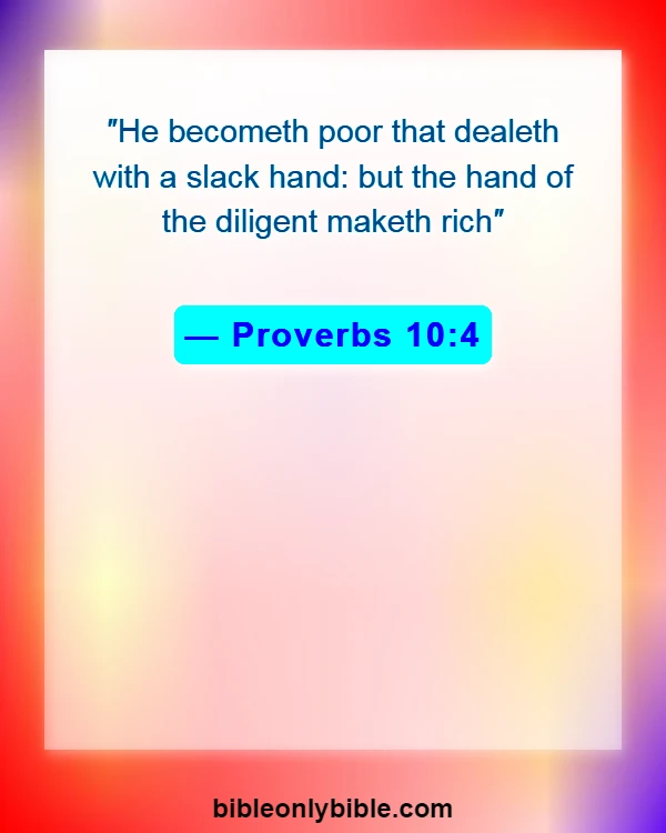Bible Verses About Commitment To Work (Proverbs 10:4)