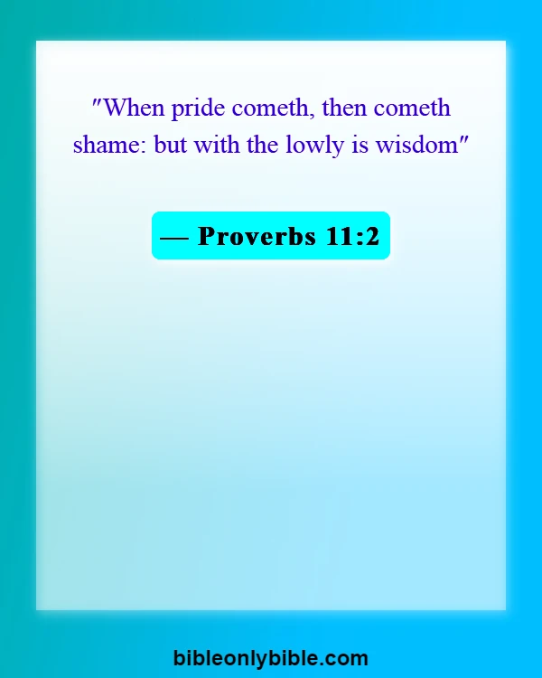 Bible Verses About Arrogance (Proverbs 11:2)