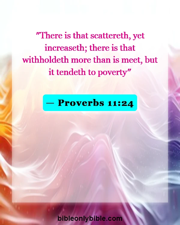 Bible Verses About Generosity (Proverbs 11:24)