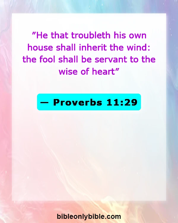 Bible Verses About A Wife That Disrespects Her Husband (Proverbs 11:29)