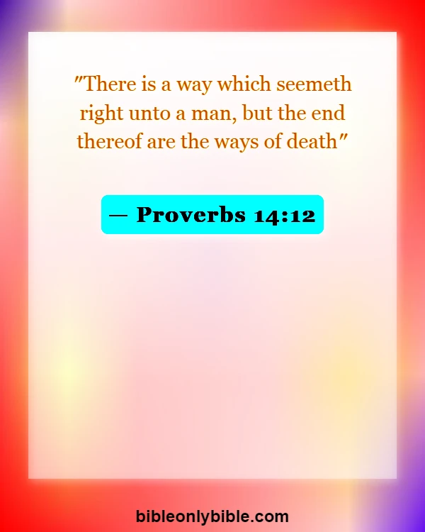 Bible Verses About Actions And Consequences (Proverbs 14:12)