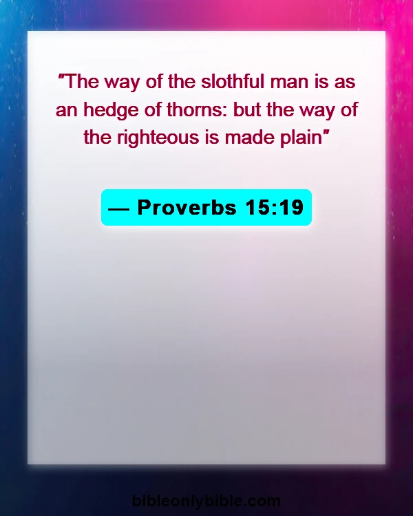 Bible Verses About Warning Against Idleness (Proverbs 15:19)