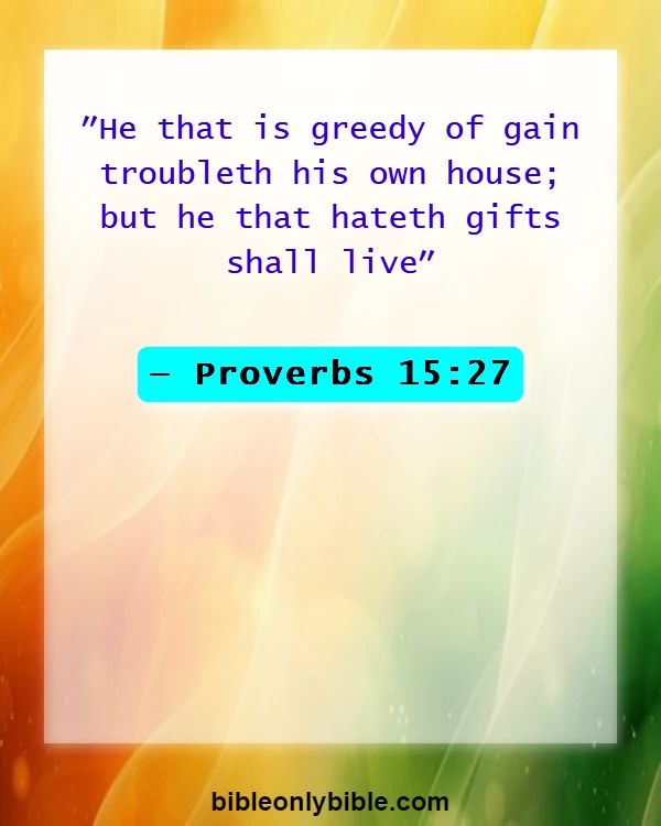 Bible Verses About Greed And Selfishness (Proverbs 15:27)