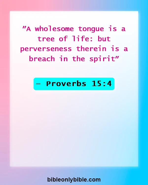 Bible Verses About Bad Language (Proverbs 15:4)