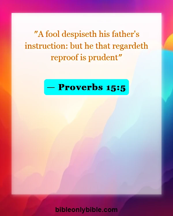 Bible Verses About Rebellious Teenager (Proverbs 15:5)