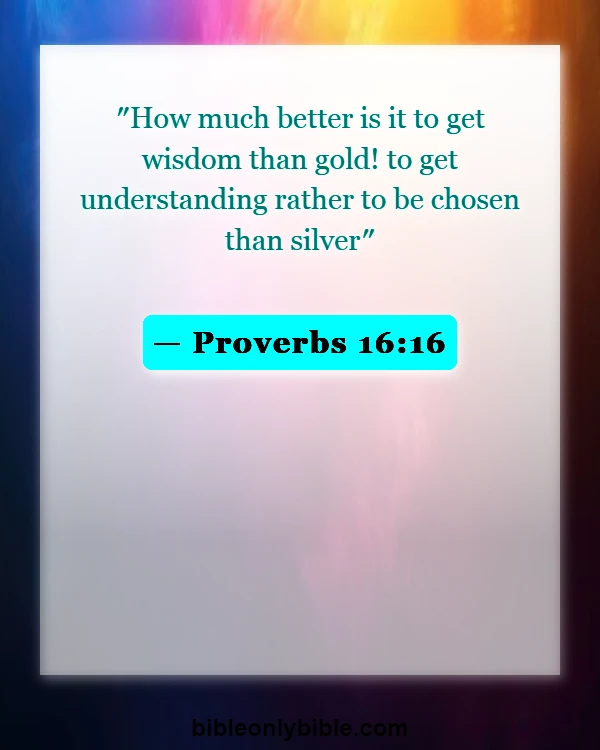 Bible Verses About Importantss (Proverbs 16:16)