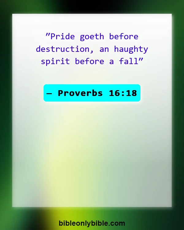 Bible Verses About Arrogance (Proverbs 16:18)