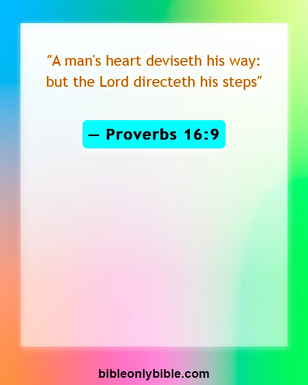 Bible Verses About Doing The Right Thing (Proverbs 16:9)