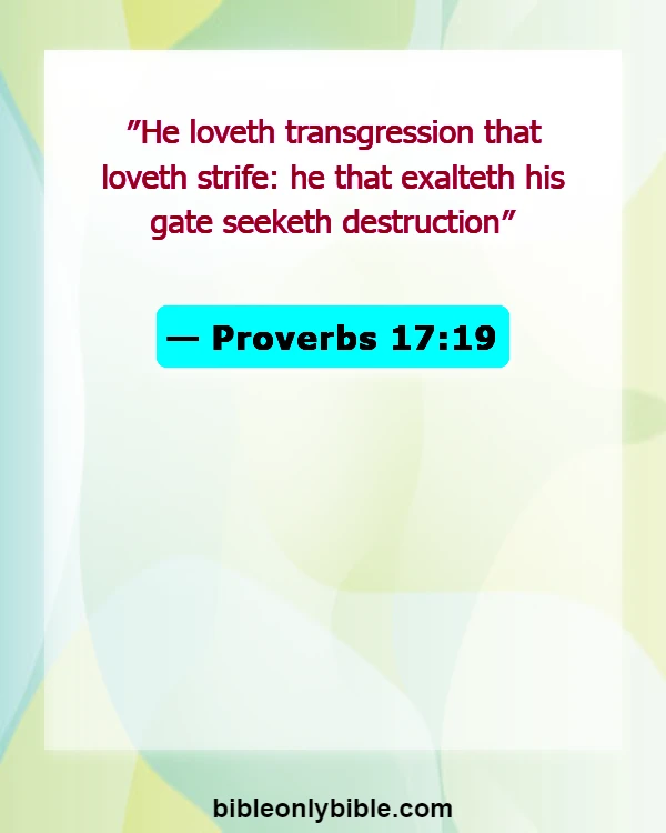 Bible Verses About Quarreling (Proverbs 17:19)