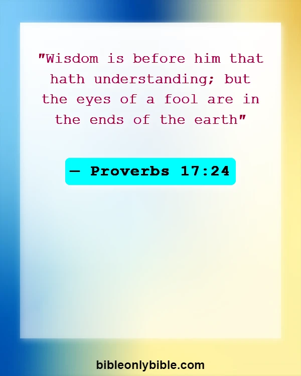 Bible Verses About Stupidity (Proverbs 17:24)