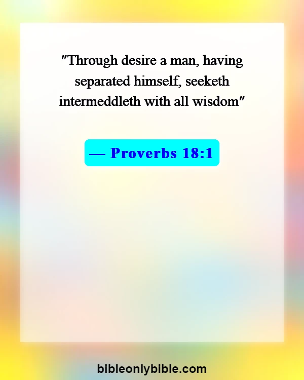 Bible Verses About Selfish Person (Proverbs 18:1)