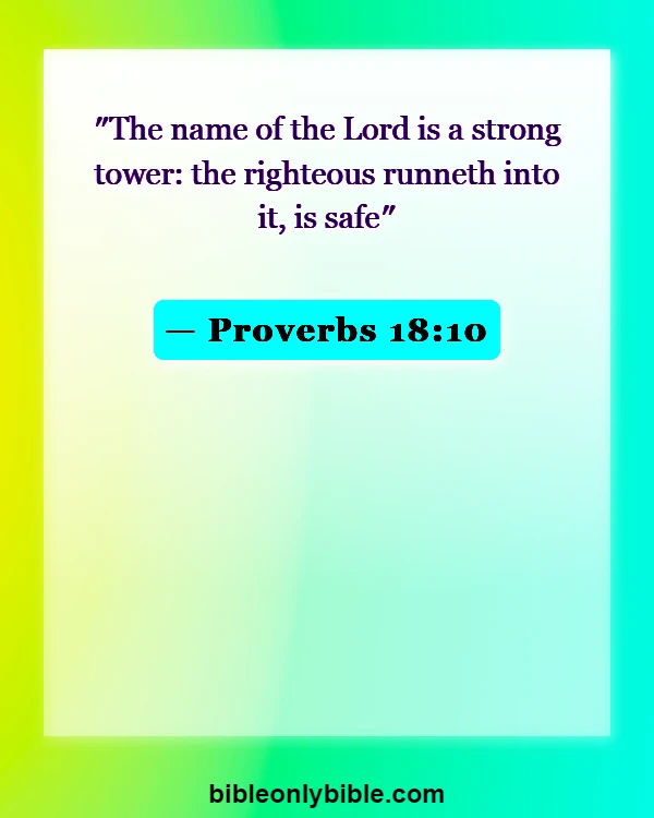 Bible Verses About Dwelling In The Presence Of God (Proverbs 18:10)