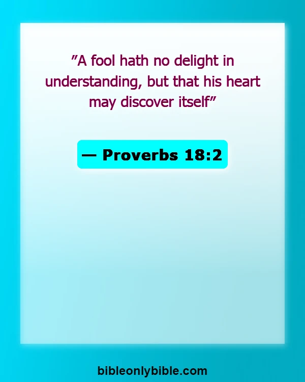 Bible Verses About Listening To Others (Proverbs 18:2)