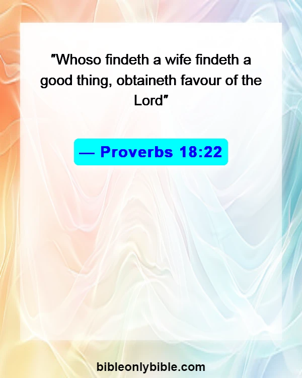 Bible Verses About Disrespecting Your Wife (Proverbs 18:22)