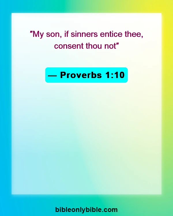 Bible Verses About Teenage Problems (Proverbs 1:10)