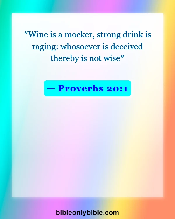 Bible Verses About Respecting Your Body (Proverbs 20:1)