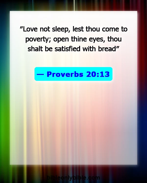 Bible Verses About Sleep And Laziness (Proverbs 20:13)
