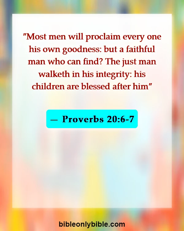 Bible Verses About A Good Husband (Proverbs 20:6-7)