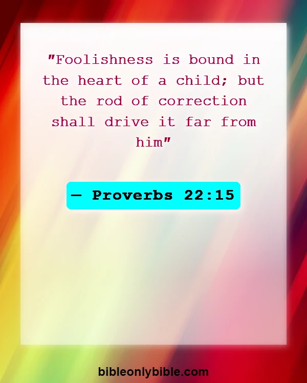 Bible Verses About Raising Your Child (Proverbs 22:15)