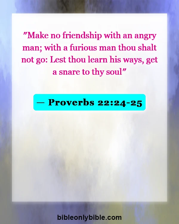 Bible Verses About Social Media (Proverbs 22:24-25)