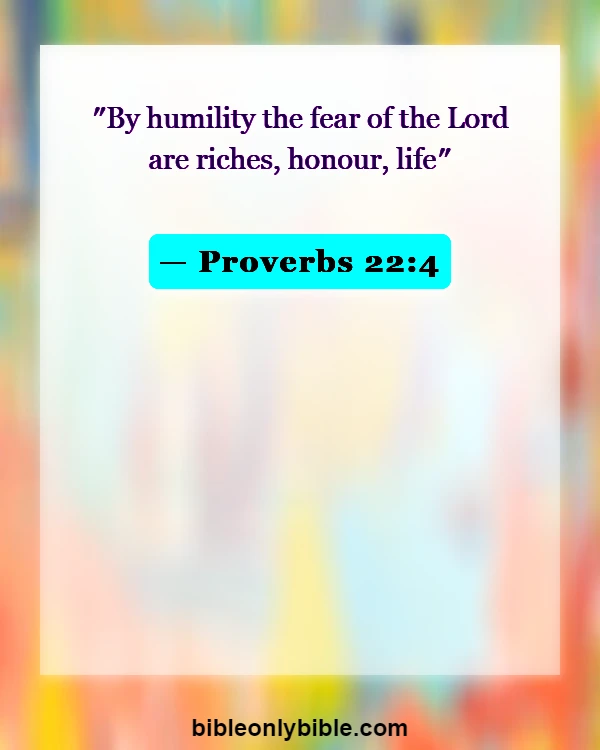 Bible Verses About Pride And Humility (Proverbs 22:4)