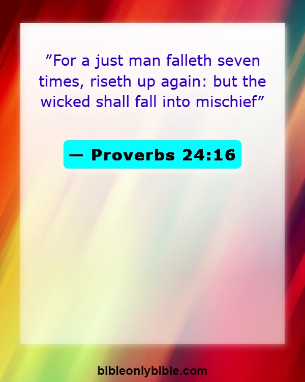 Bible Verses About Letting Go Of Past Mistakes And Guilt (Proverbs 24:16)