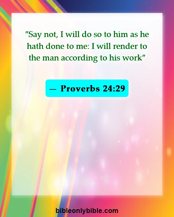 Bible Verses About Bless Those Who Persecute You (Proverbs 24:29)