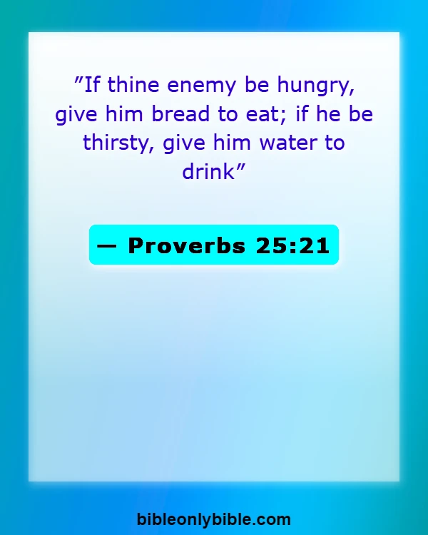 Bible Verses About Bless Those Who Persecute You (Proverbs 25:21)