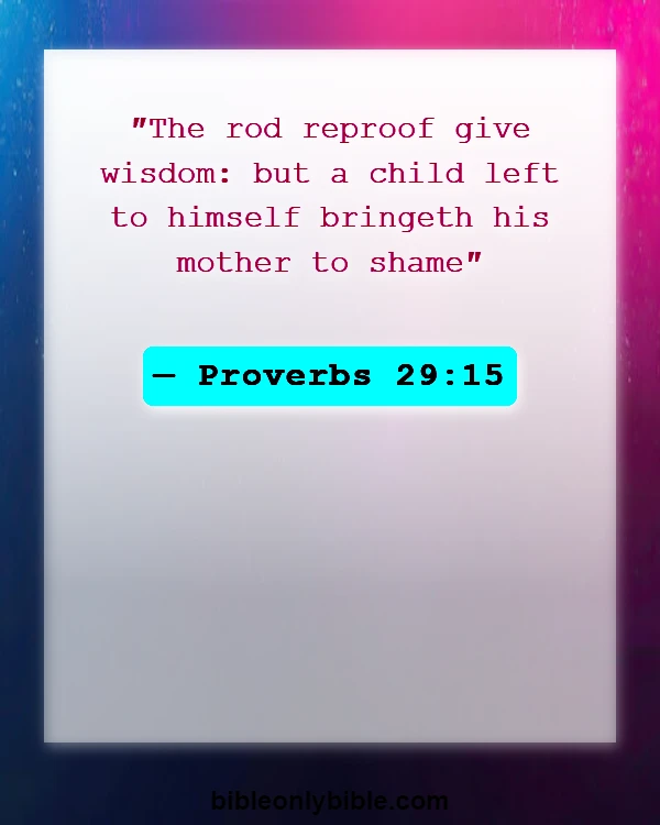 Bible Verses About Raising Your Child (Proverbs 29:15)