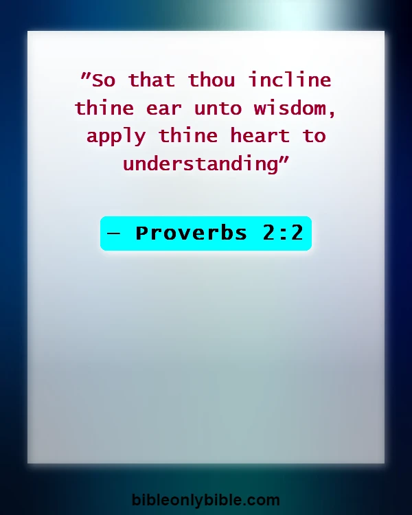 Bible Verses About Listening (Proverbs 2:2)