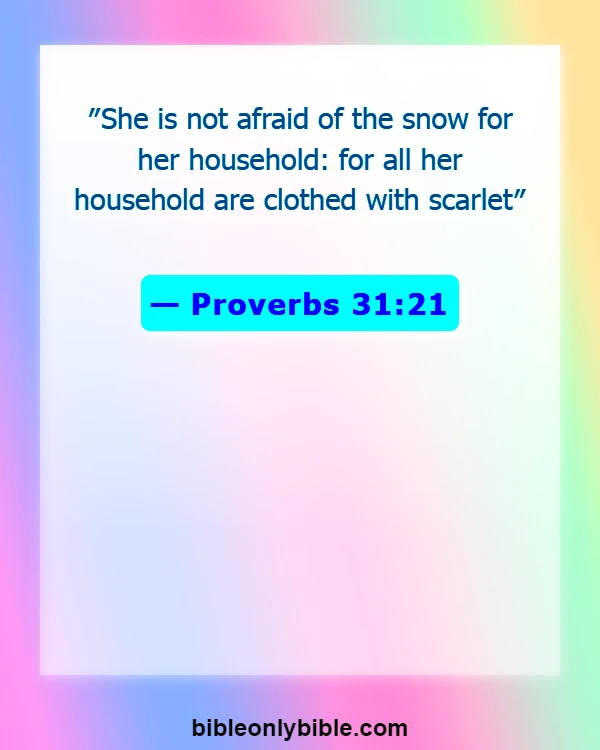 Bible Verses About A Woman Of Good Character (Proverbs 31:21)