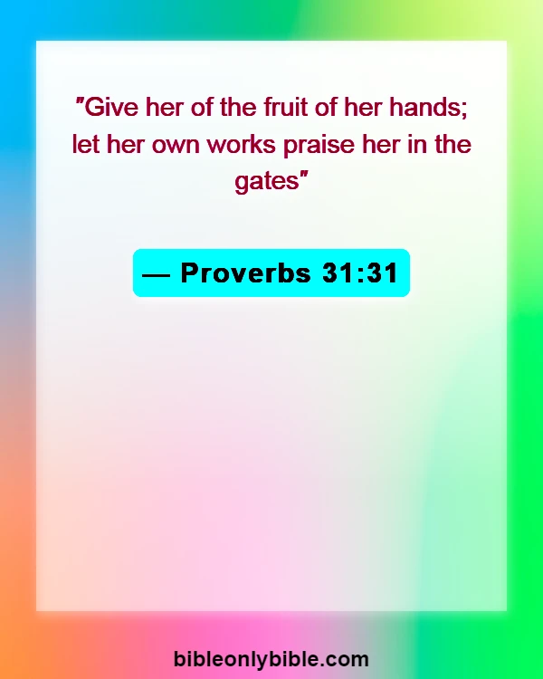 Bible Verses About Beauty Of Woman (Proverbs 31:31)