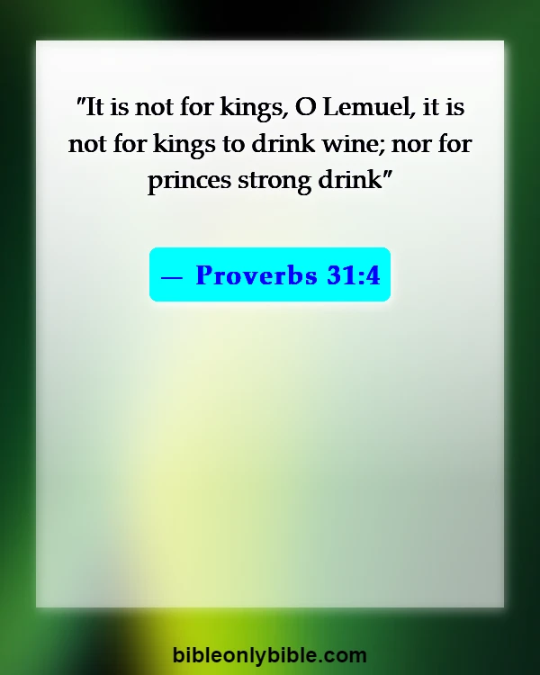 Bible Verses About Warning Drinking Wine And Alcohol (Proverbs 31:4)