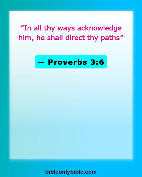 Bible Verses About Experiencing God's Presence (Proverbs 3:6)