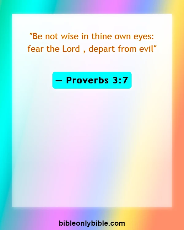 Bible Verses About Dealing With Problems (Proverbs 3:7)