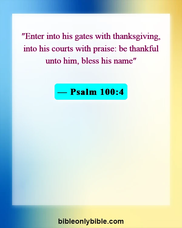 Bible Verses About Thankful Blessed Sunday (Psalm 100:4)