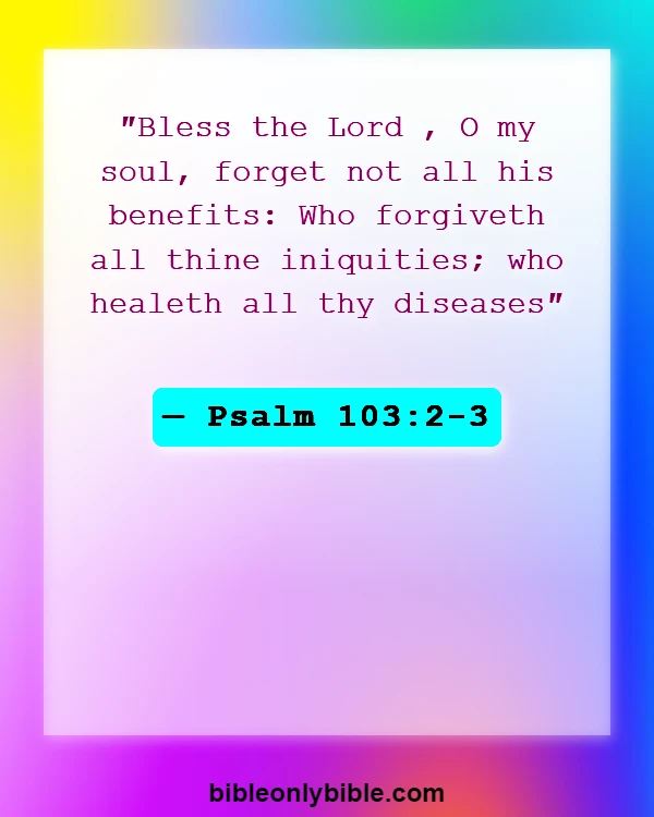Bible Verses About Hardships And Problems (Psalm 103:2-3)