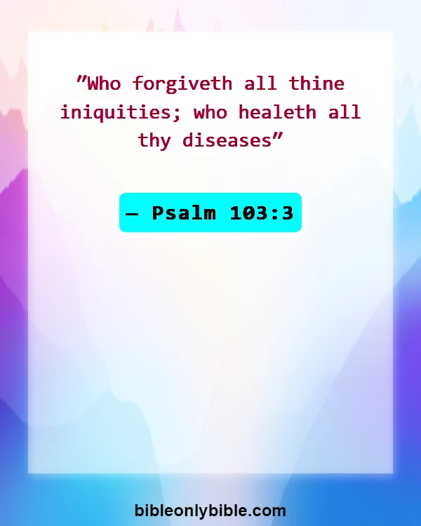 Bible Verses About Only God Can Forgive Sins (Psalm 103:3)