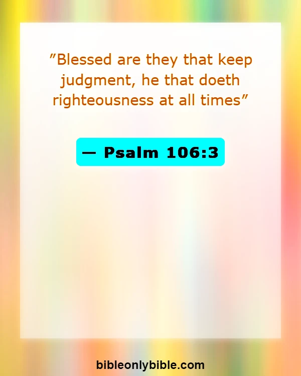 Bible Verses About Pursue Righteousness (Psalm 106:3)
