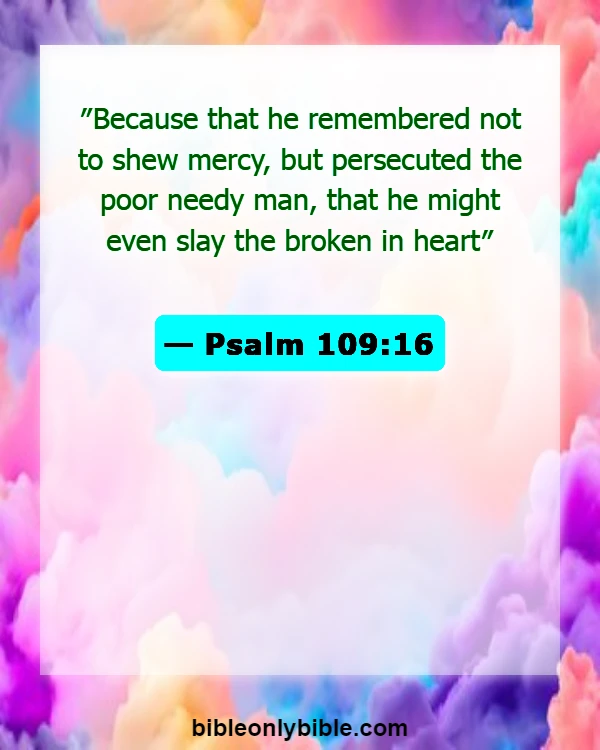 Bible Verses About Most Powerful Psalms Against Enemies (Psalm 109:16)