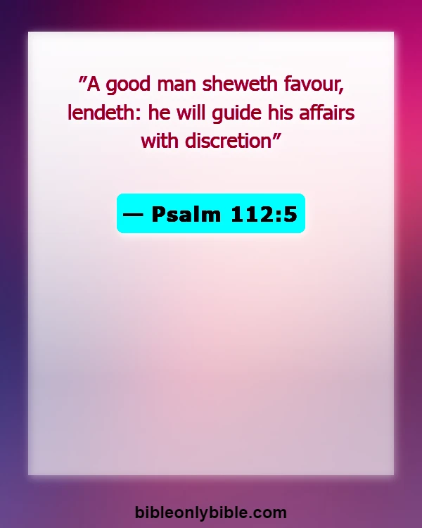Bible Verses About Benefits Of Giving Alms To The Poor (Psalm 112:5)