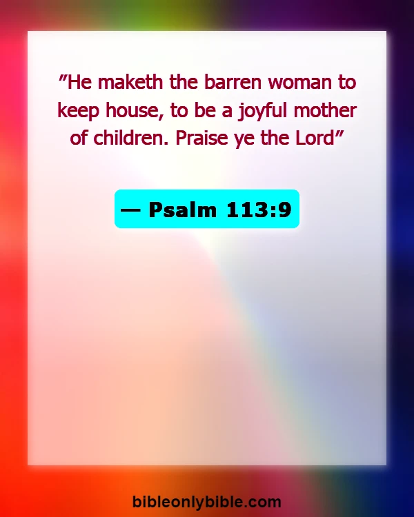 Bible Verses About Fertility Problems (Psalm 113:9)