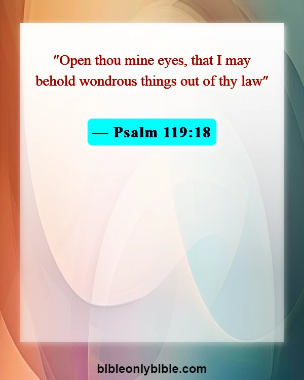 Bible Verses About Aware Of God's Presence (Psalm 119:18)