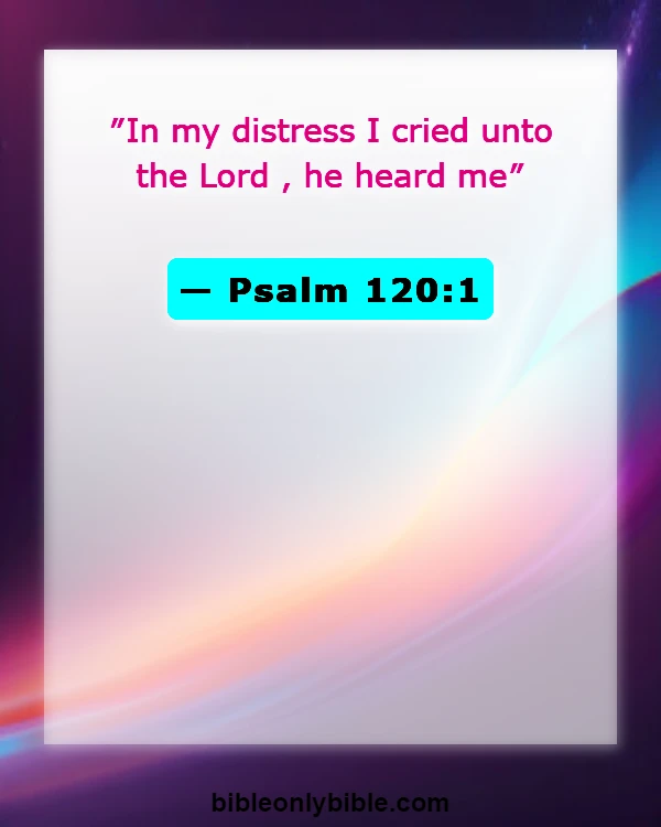 Bible Verses About Calling Out To God (Psalm 120:1)