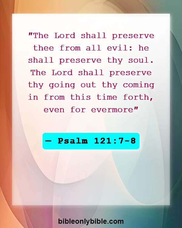 Bible Verses About Enemies Defeated (Psalm 121:7-8)