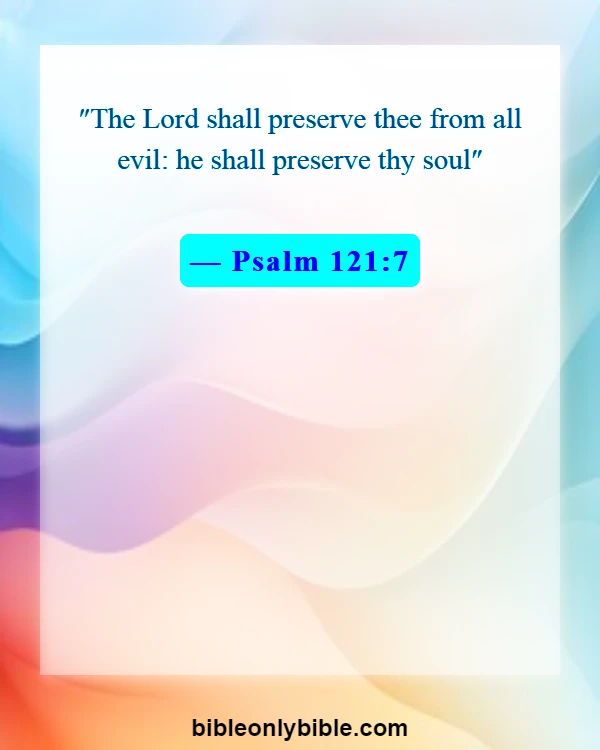 Bible Verses About Fighting Spiritual Warfare (Psalm 121:7)