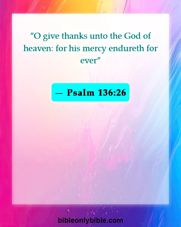 Bible Verses About Love And Compassion (Psalm 136:26)